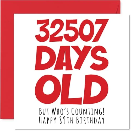 89:e födelsedagskort för män kvinnor honom henne 32 507 dagar gammal rolig vuxen åttiotonde åttionionde grattis på mormor farmor morfar mamma pappa, 145 mm x humor skämt gratulationskort 5059575925275